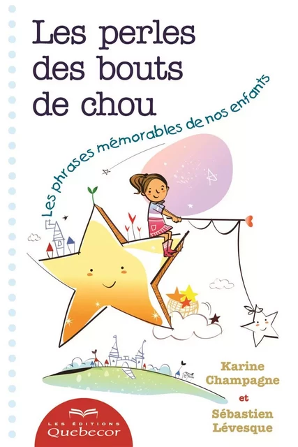 Les perles des bouts de chou - Champagne Karine, Lévesque Sébastien - Les Éditions Québec-Livres