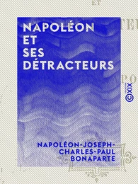 Napoléon et ses détracteurs