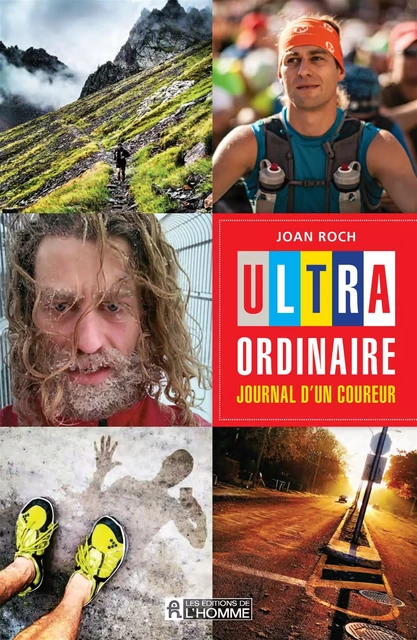 Ultra-ordinaire: journal d'un coureur - Joan Roch - Les Éditions de l'Homme