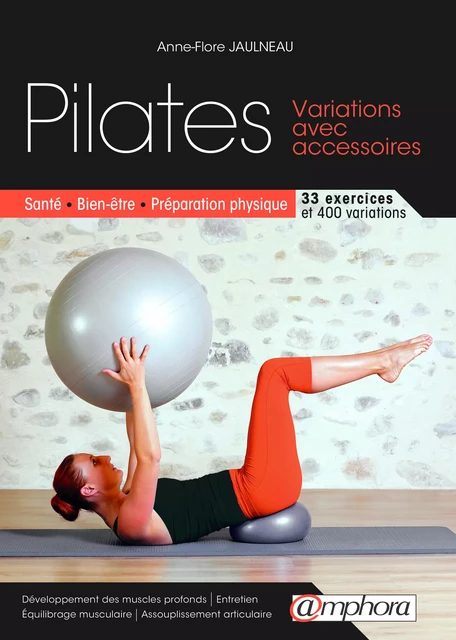 Pilates - Variations avec accessoires - Anne-Flore Jaulneau - Amphora