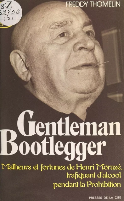 Gentleman Bootlegger - Freddy Thomelin - (Presses de la Cité) réédition numérique FeniXX