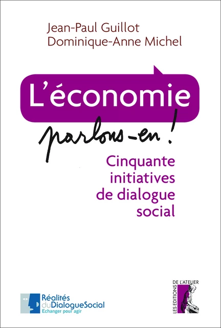 L'économie, parlons-en ! - Jean-Paul Guillot, Dominique-Anne Michel - Éditions de l'Atelier