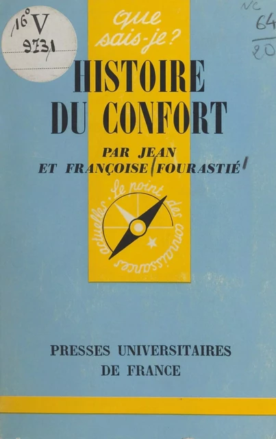 Histoire du confort - Françoise Fourastié, Jean Fourastié - (Presses universitaires de France) réédition numérique FeniXX