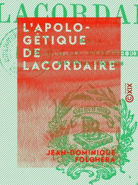 L'Apologétique de Lacordaire - Jean-Dominique Folghera - Collection XIX