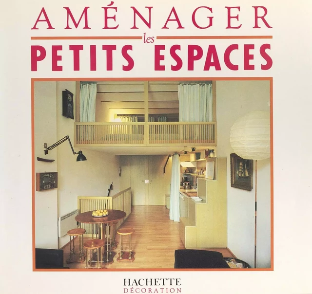 Aménager les petits espaces - Lorrie Mack - (Hachette) réédition numérique FeniXX