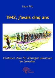 1942, j'avais cinq ans