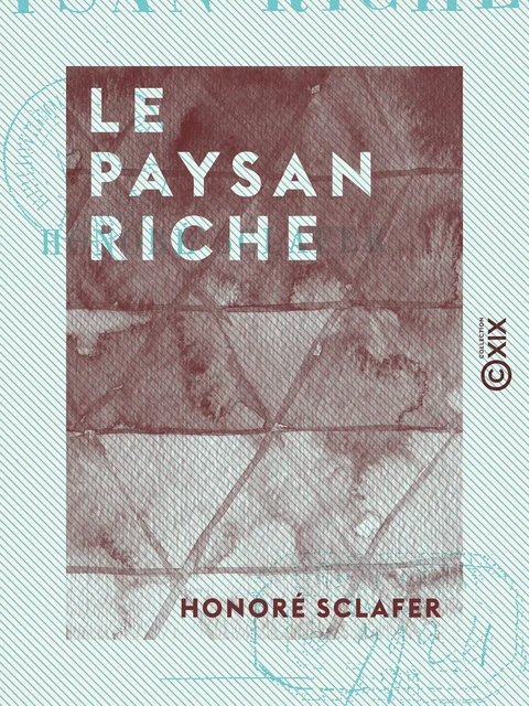 Le Paysan riche - Honoré Sclafer - Collection XIX