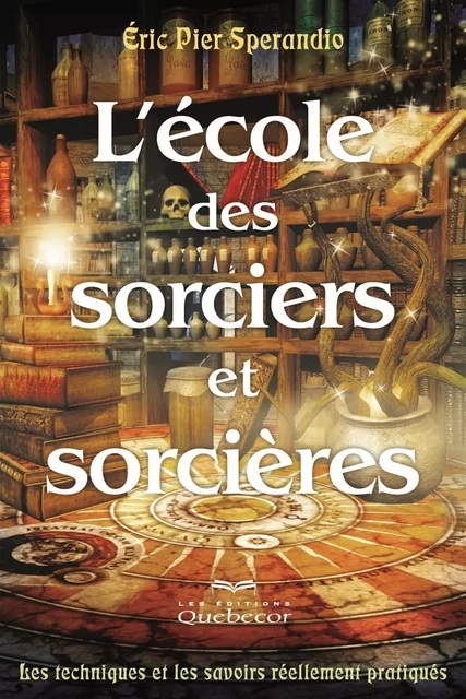 L'école des sorciers et sorcières - Serafina Willow - Les Éditions Québec-Livres