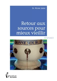 Retour aux sources pour mieux vieillir