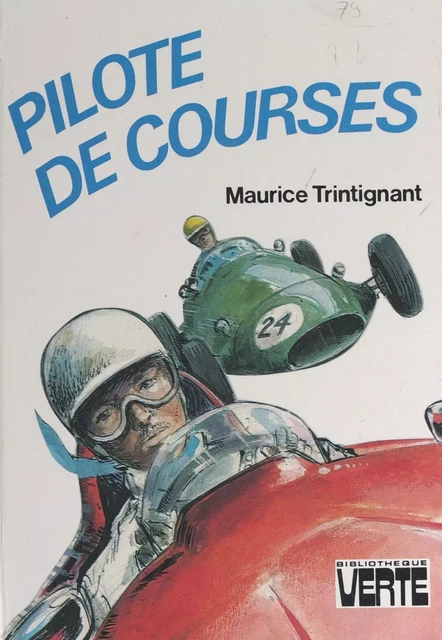 Pilote de courses - Maurice Trintignant - (Hachette) réédition numérique FeniXX