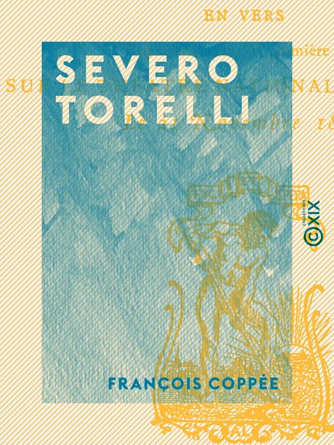 Severo Torelli - François Coppée - Collection XIX