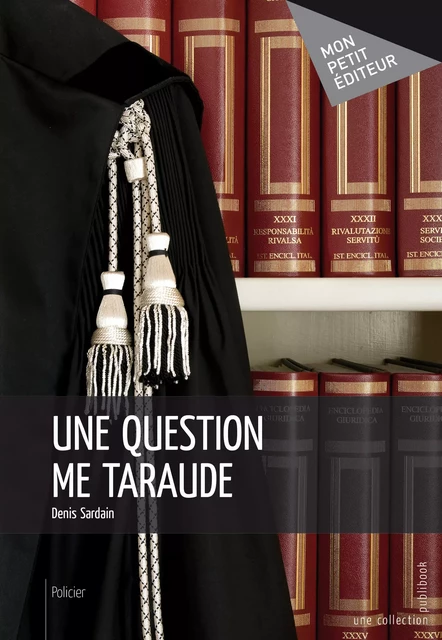 Une question me taraude - Denis Sardain - Mon Petit Editeur