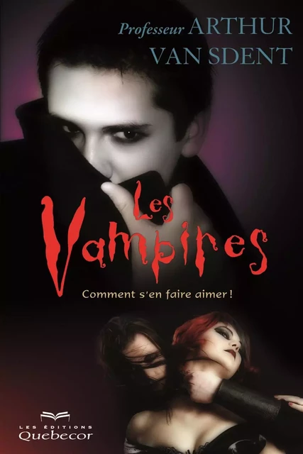 Les vampires - Arthur Van Sdent - Les Éditions Québec-Livres