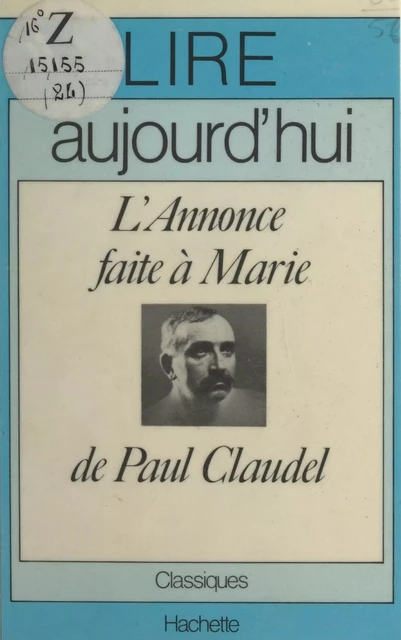 L'annonce faite à Marie, de Paul Claudel - Jacques Mettra - (Hachette) réédition numérique FeniXX