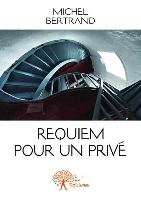 Requiem pour un privé - Michel Bertrand - Editions Edilivre