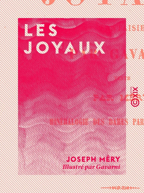 Les Joyaux - Joseph Méry - Collection XIX