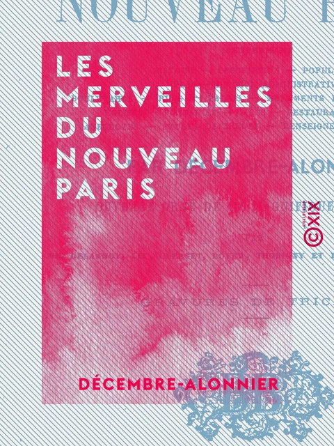 Les Merveilles du nouveau Paris -  Décembre-Alonnier - Collection XIX