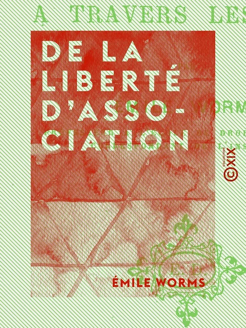 De la liberté d'association - Émile Worms - Collection XIX