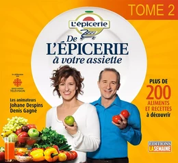 De l'épicerie à votre assiette - Tome 2