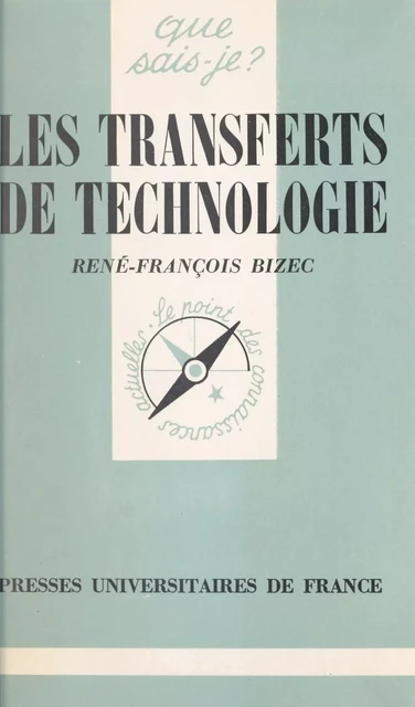 Les transferts de technologie - René-François Bizec - (Presses universitaires de France) réédition numérique FeniXX