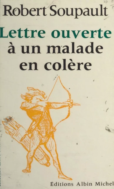 Lettre ouverte à un malade en colère - Robert Soupault - (Albin Michel) réédition numérique FeniXX