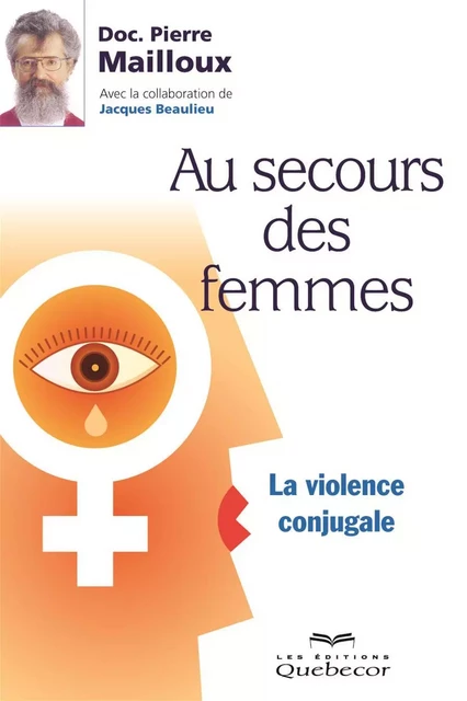 Au secours des femmes - Pierre (Doc) Mailloux - Les Éditions Québec-Livres