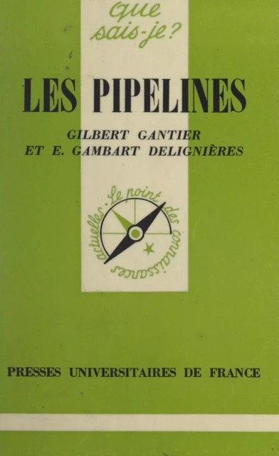 Les pipelines - Étienne Gambart Delignières, Gilbert Gantier - (Presses universitaires de France) réédition numérique FeniXX