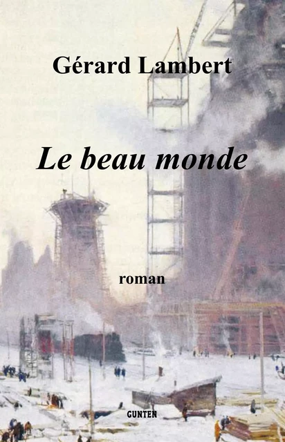 Le beau monde - Gérard Lambert - Editions Gunten