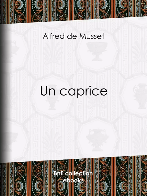 Un caprice - Alfred de Musset - BnF collection ebooks