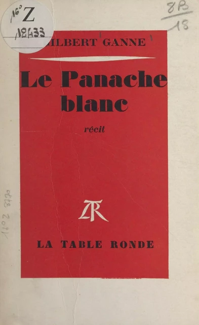 Le panache blanc - Gilbert Ganne - (La Table Ronde) réédition numérique FeniXX