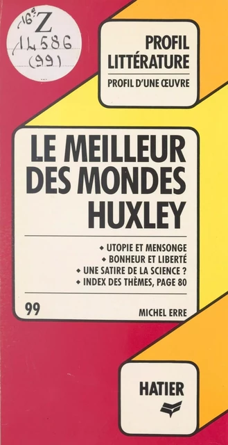 Le meilleur des mondes, Huxley - Michel Erre - (Hatier) réédition numérique FeniXX