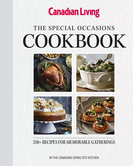 The Special Occasions Cookbook -  Canadian Living, - Juniper Publishing