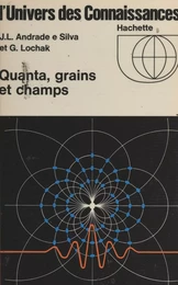 Quanta, grains et champs