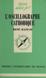 L'oscillographe cathodique et ses applications