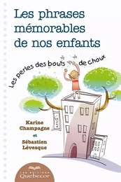 Les phrases mémorables de nos enfants