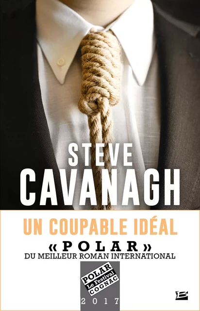 Une aventure d'Eddie Flynn, T2 : Un Coupable idéal - Steve Cavanagh - Bragelonne