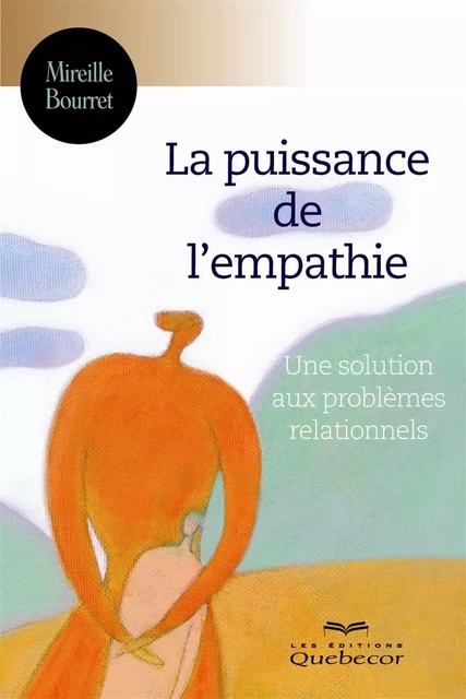 La puissance de l'empathie - Mireille Bourret - Les Éditions Québec-Livres