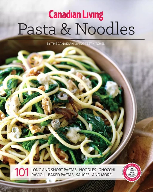 Pasta and noodles -  Canadian Living - Juniper Publishing