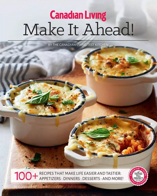 Make ahead / Freeze ahead -  Canadian Living, - Juniper Publishing