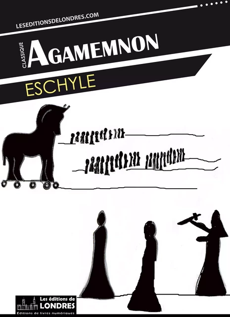 Agamemnon -  Eschyle - Les Editions de Londres