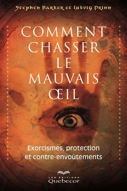 Comment chasser le mauvais œil - Stephen Barker, Ludvig Prinn - Les Éditions Québec-Livres