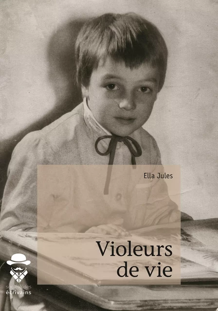 Violeurs de vie - Ella Jules - Société des écrivains