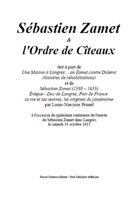 Sébastien Zamet et l'Ordre de Cîteaux - Louis-Narcisse Prunel - Pascal Maurice éditeur