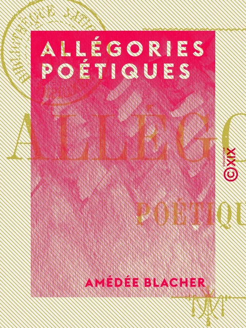 Allégories poétiques - Amédée Blacher - Collection XIX