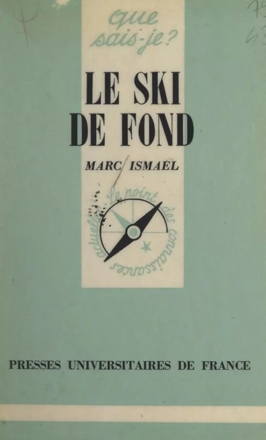 Le ski de fond - Marc Ismaël - (Presses universitaires de France) réédition numérique FeniXX