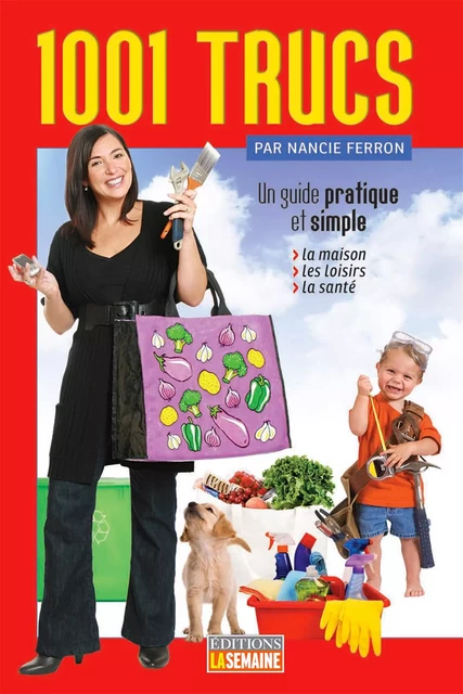 1001 trucs - Nancie Ferron - La Semaine