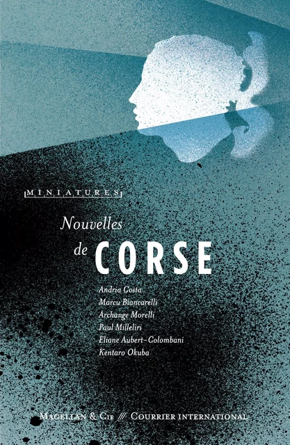 Nouvelles de Corse - Andria Costa - Magellan & Cie Éditions