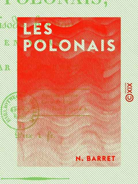 Les Polonais - Épisode héroïque en vers - N. Barret - Collection XIX