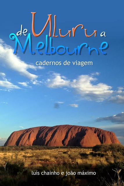 De Uluru a Melbourne - Luís Chainho, João Máximo - INDEX ebooks