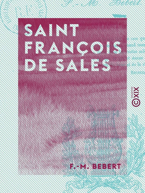 Saint François de Sales - F.-M. Bebert - Collection XIX